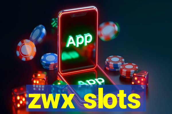 zwx slots